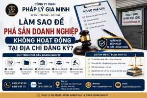 Làm Sao Để Phá Sản Doanh Nghiệp Không Hoạt Động Tại Địa Chỉ Đăng Ký