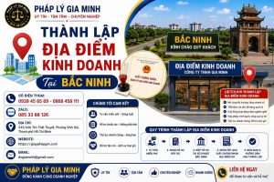 Thành Lập Địa Điểm Kinh Doanh Tại Bắc Ninh
