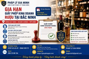 Gia hạn giấy phép kinh doanh rượu tại Bắc Ninh