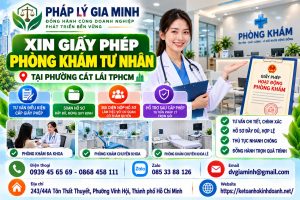 Xin giấy phép phòng khám tư nhân tại phường Cát Lái TPHCM